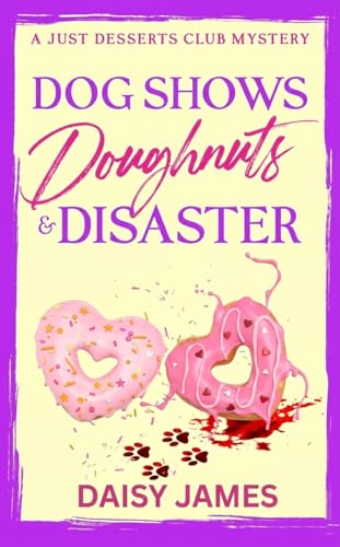 Dog Shows, Doughnuts & Disaster book cover