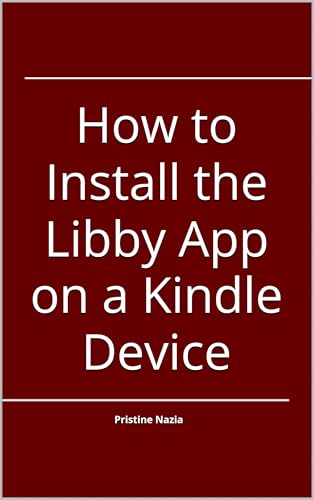 How to Install the Libby App on a Kindle Device