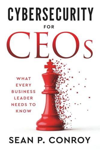 Cybersecurity CEOs every business leader