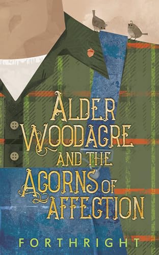 Alder Woodacre and the Acorns of Affection book cover