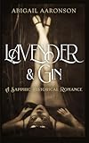 Lavender & Gin: A Sapphic Historical Romance