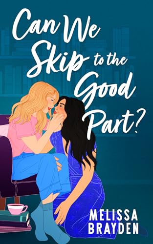 Can We Skip to the Good Part? cover