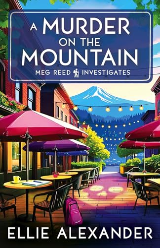 A Murder on the Mountain (As: Ellie Alexander) cover