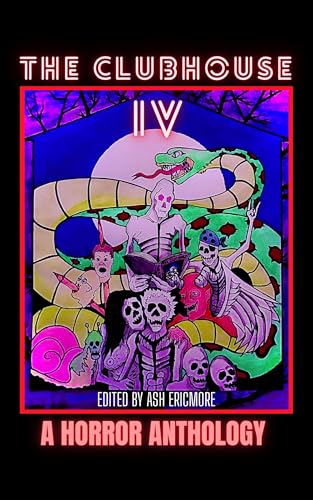 The Clubhouse Horror Anthology Volume 4 book cover