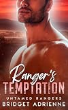 Ranger's Temptation: A Fake Dating Short Romance (Untamed Rangers)