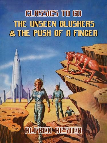 The Unseen Blushers & The Push Of A Finger book cover