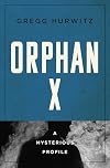 Orphan X: A Mysterious Profile (Mysterious Profiles)