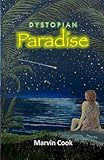 Dystopian Paradise