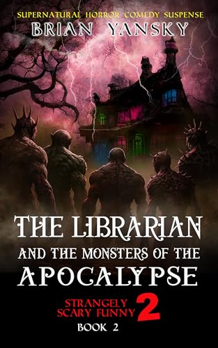 The Librarian and The Monsters of the Apocalypse book cover