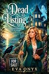 A Dead Listing: First in a paranormal cozy mystery series (Paranormal Realtor Cozy Mysteries)