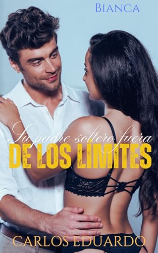 Su padre soltero fuera de los límites