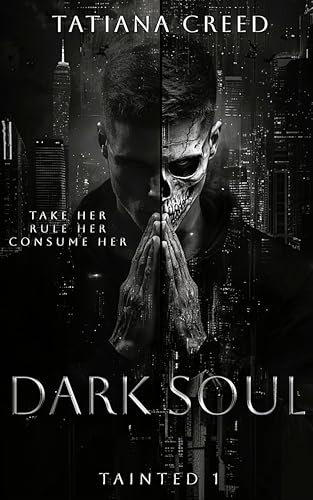 Dark Soul: TikTok’s latest dark & steamy stalker romance (Tainted Book 1)