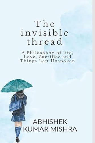 Book cover — The Invisible Thread by Abhishek Mishra