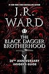The Black Dagger Brotherhood: 20th Anniversary Insider's Guide