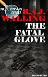 The Fatal Glove. A Noel Pinson. Illustrated