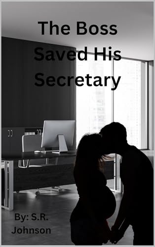 The Boss Saved His Secretary book cover