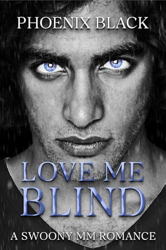 Love Me Blind by Phoenix Black