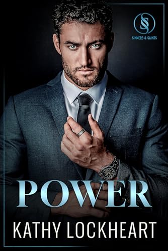 Power: A Possessive CEO Forbidden Workplace Romance (Sinners and Saints Book 2)