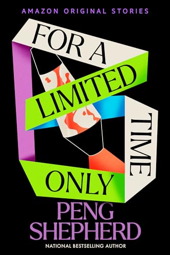 For a Limited Time Only (By: Peng Shepherd) cover