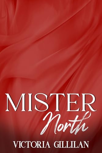 Mister North (By: Victoria Gillilan) cover
