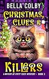 Christmas, Clues and Killers: Book 3 (Witchy at Fifty cozy mystery)
