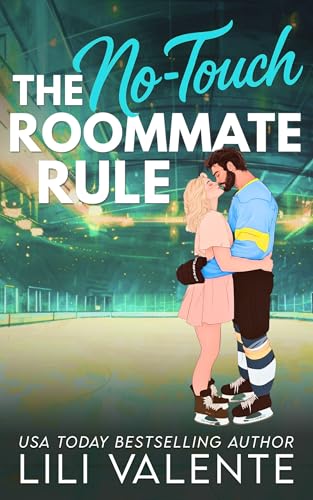 The No Touch Roommate Rule: An Age Gap Roommate Romance (That Steamy Hockey Romance Book 2)