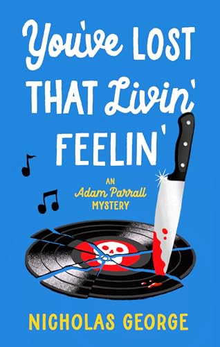 You’ve Lost That Livin’ Feelin’ book cover