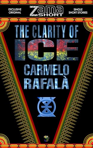 The Clarity of Ice (By: Carmelo Rafala) cover