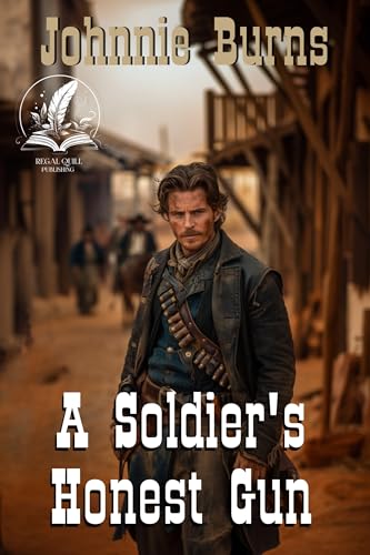 A Soldier's Honest Gun (By: Johnnie Burns) cover