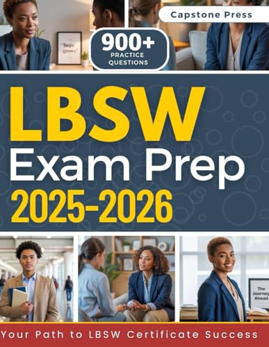 LBSW Exam Prep 2025-2026: Master Every KSA ASWB Bachelors Study Guide In-Depth Explanations Over 900 Realistic Practice Questions Fully Aligned with Latest Guidebook for Confident Pass