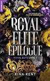 Royal Elite - tome 7 (Epilogue)