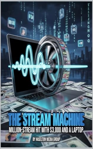 The Stream Machine: Million-Stream Hit with $3,000 and a Laptop
