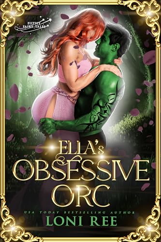 Ella's Obsessive Orc (By: Loni Ree) cover