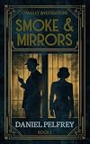 Smoke & Mirrors: O'Malley Investigations Book 1 (O'Malley Investigations Mysteries)