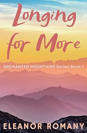 Longing for More (Enchanted Mountains Series Book 1)