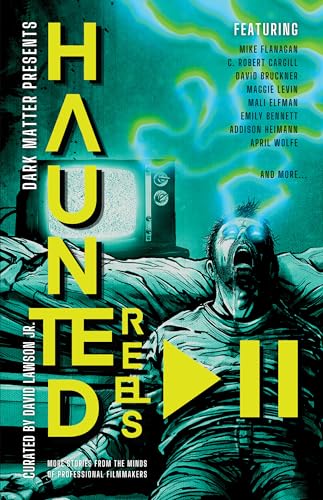 Haunted Reels 2: More Stories from the Minds of Professional Filmmakers cover