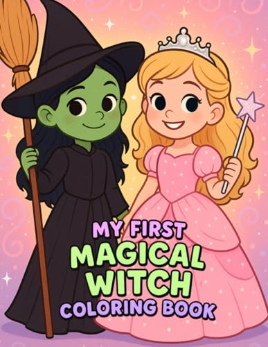My First Magical Witch Coloring Book: 50+ Playful Little-Witch Coloring & Activity Pages