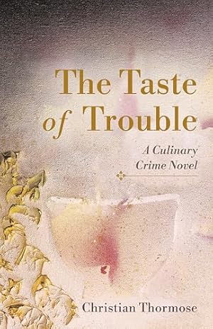 The Taste of Trouble