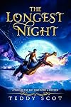 The Longest Night: A Tale of a Boy Who Rode A Wyvern