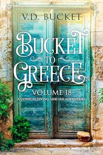 Bucket To Greece Volume 18 book cover