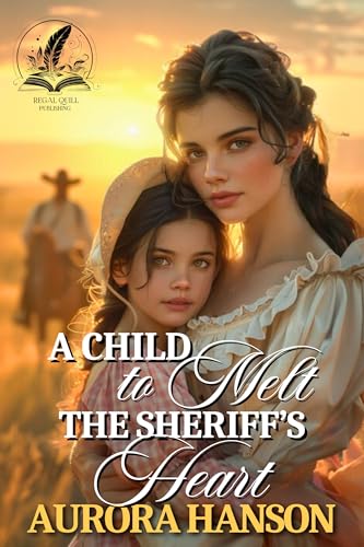 A Child to Melt the Sheriff’s Heart book cover