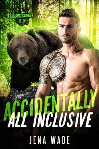 Accidentally All Inclusive (By: Jena Wade) cover