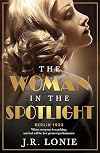 The Woman in the Spotlight: A gripping and dazzling historical novel set in 1930s Berlin from the bestselling author of The Woman from Saint Germain