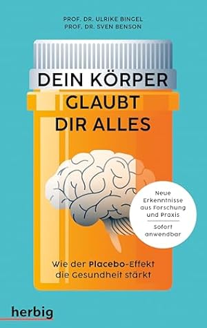 Die Heilung durch den Glauben: Wie die Psyche den Körper beeinflusst Ulrich Schnabel