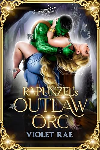 Rapunzel’s Outlaw Orc (By: Nichole Rose,Violet Rae) cover