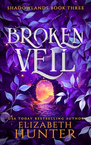 Broken Veil: A Romantic Portal Fantasy (Shadowlands Book 3)
