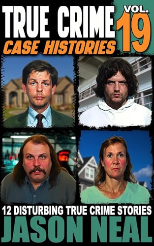 True Crime Case Histories - Volume 19 book cover
