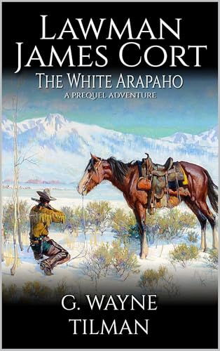 The White Arapaho (By: G.Wayne Tilman) cover