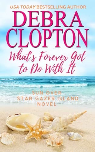 What's Forever Got to Do With It book cover