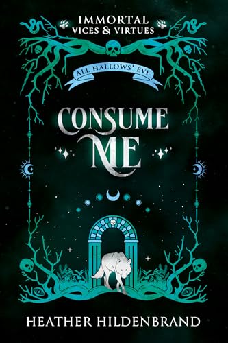 Consume Me (By: Heather Hildenbrand) cover